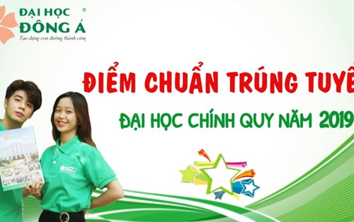 Đại học Đông Á công bố điểm trúng tuyển Đại học theo phương thức xét điểm thi THPT Quốc gia năm 2019